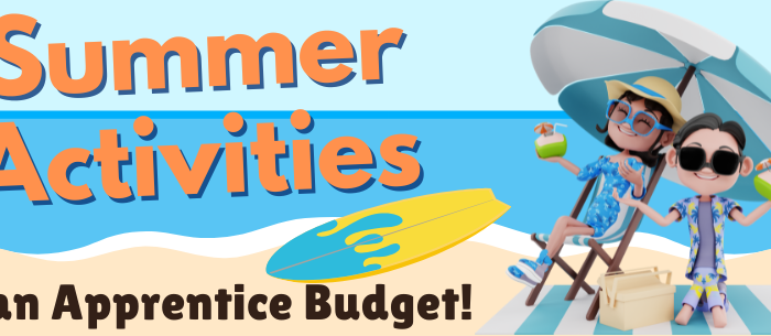 Summer Activities on an Apprenticeships Budget