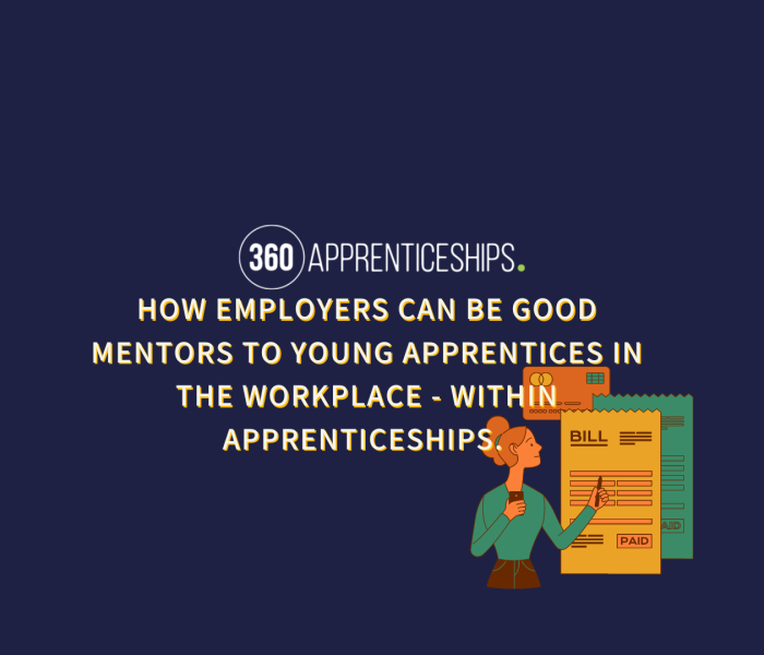 How Employers Can Be Good Mentors to Young Apprentices in the Workplace – Within  Apprenticeships.