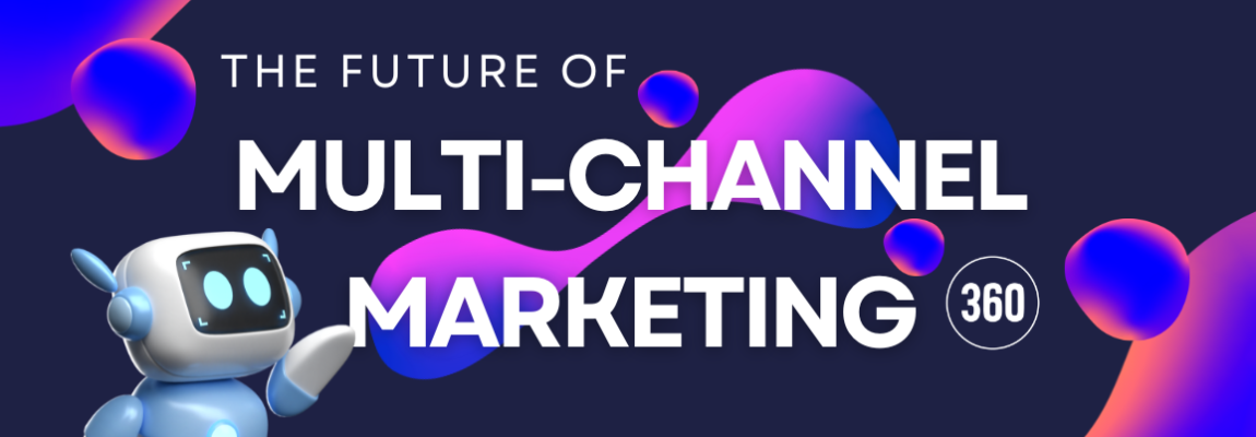 The Future of Multi-Channel Marketing