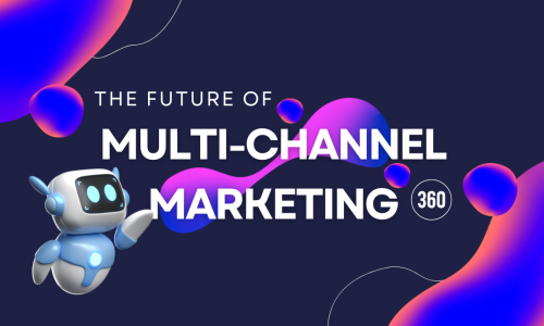 The Future of Multi-Channel Marketing